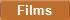 Films
