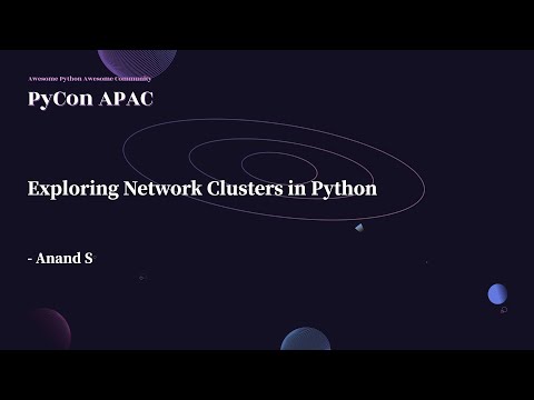 Image from Exploring Network Clusters in Python｜Anand S｜PyCon APAC 2022