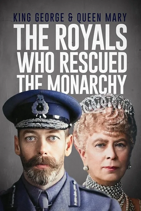 King George and Queen Mary: The Royals Who Rescued the Monarchy