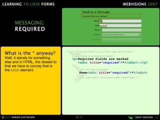 Learning To Love Forms (WebVisions '07)