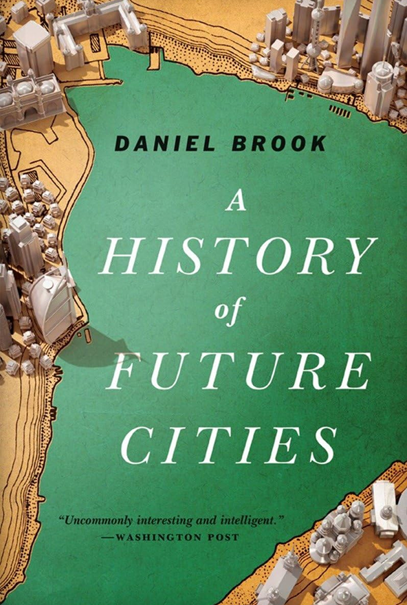 Copertina del libro "A History of Future Cities" (Una storia delle città del futuro) di W. W. Norton & Company