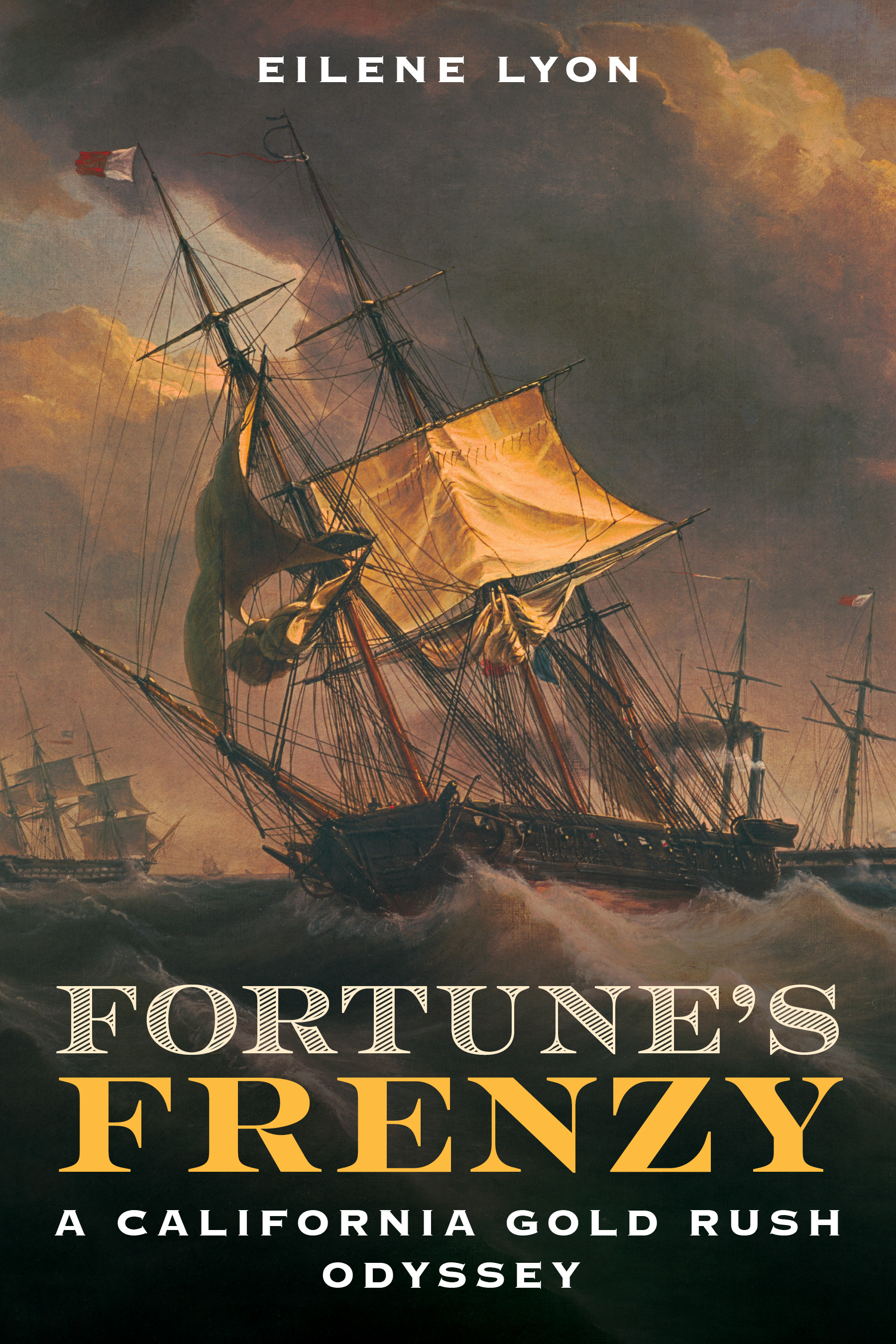 Book cover for Fortune's Frenzy: A California Gold Rush Odyssey. Sailing and steamships on a stormy sea.