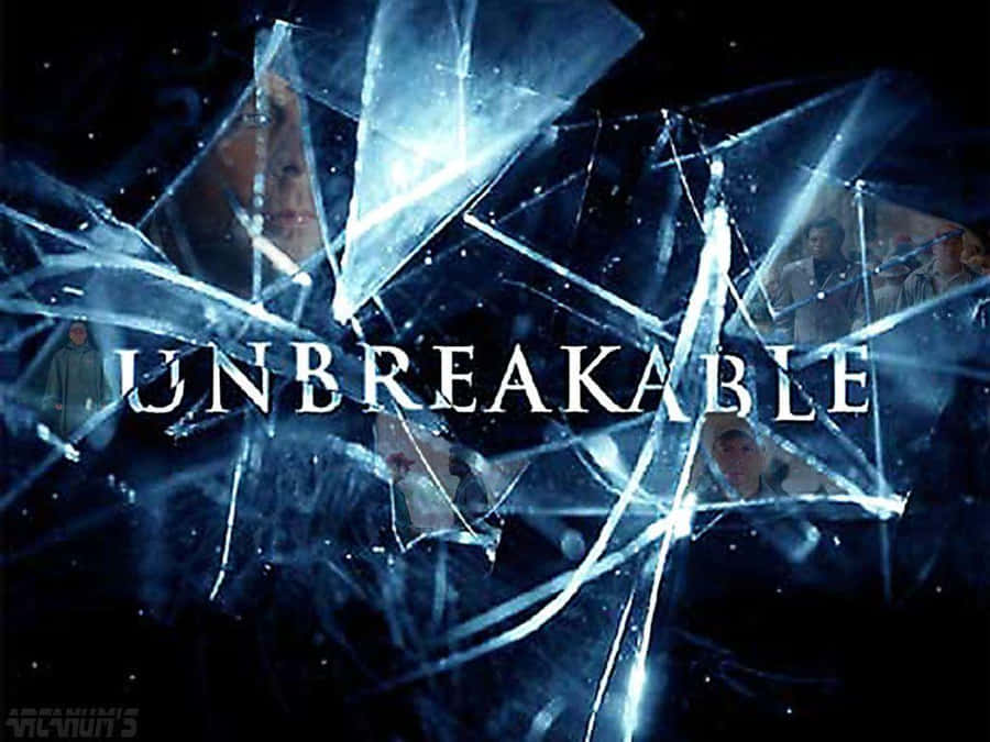Unbreakable Wallpaper